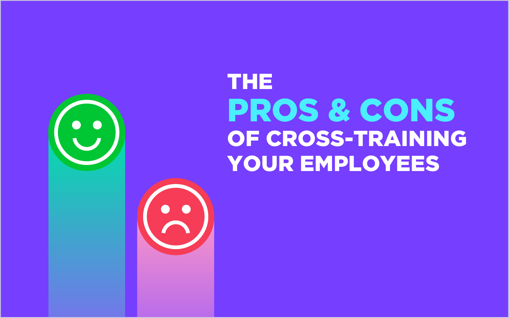 the-pros-and-cons-of-cross-training-your-employees